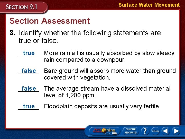 Surface Water Movement Section Assessment 3. Identify whether the following statements are true or