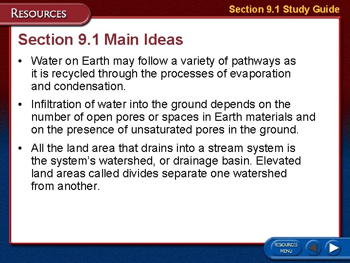 Section 9. 1 Study Guide Section 9. 1 Main Ideas • Water on Earth