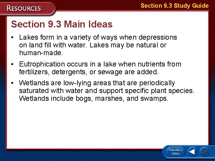 Section 9. 3 Study Guide Section 9. 3 Main Ideas • Lakes form in