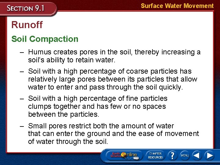 Surface Water Movement Runoff Soil Compaction – Humus creates pores in the soil, thereby