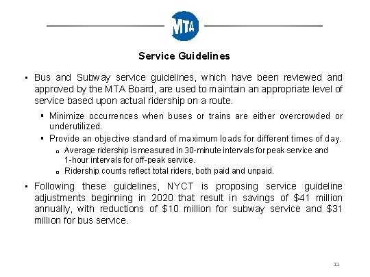 Service Guidelines • Bus and Subway service guidelines, which have been reviewed and approved