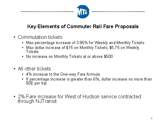 Key Elements of Commuter Rail Fare Proposals • Commutation tickets • Max percentage increase