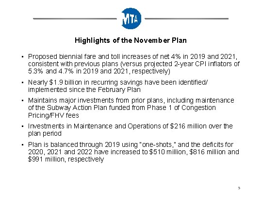 Highlights of the November Plan • Proposed biennial fare and toll increases of net