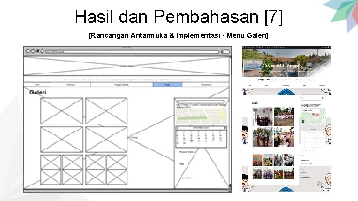 Hasil dan Pembahasan [7] [Rancangan Antarmuka & Implementasi - Menu Galeri] 