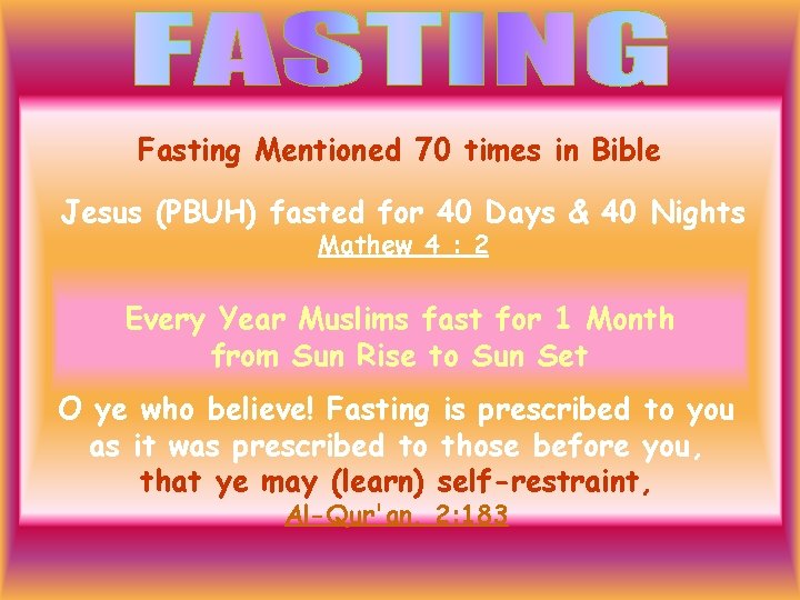 Fasting Mentioned 70 times in Bible Jesus (PBUH) fasted for 40 Days & 40