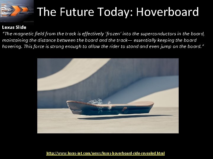 The Future Today: Hoverboard Lexus Slide “The magnetic field from the track is effectively