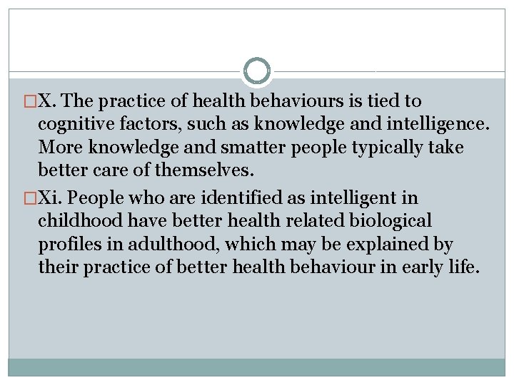 �X. The practice of health behaviours is tied to cognitive factors, such as knowledge