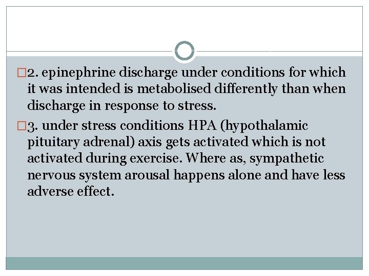� 2. epinephrine discharge under conditions for which it was intended is metabolised differently