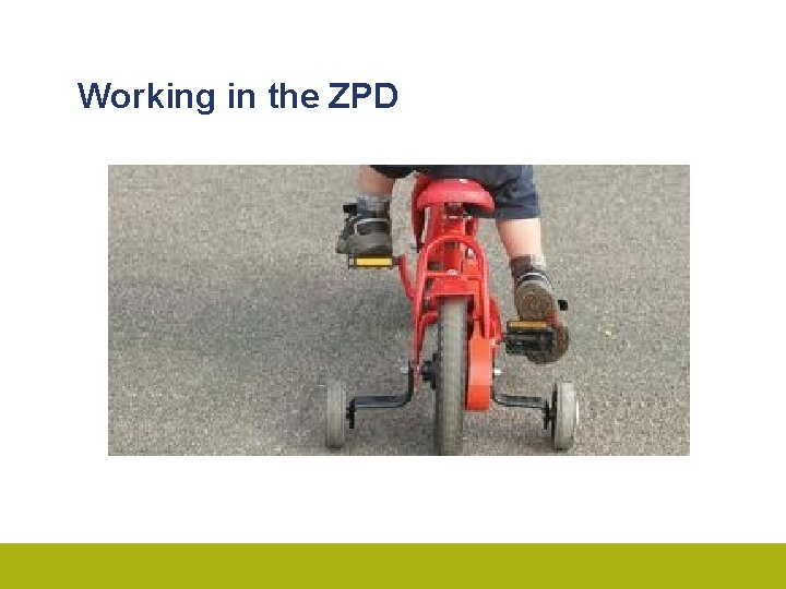 Working in the ZPD 