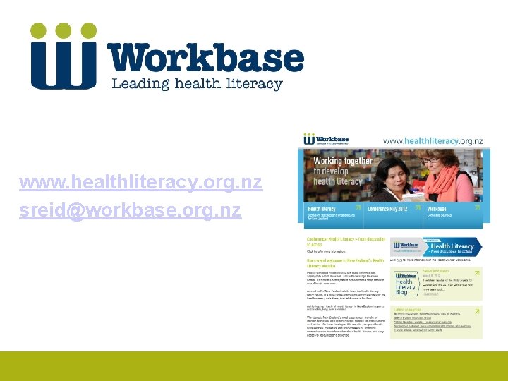 www. healthliteracy. org. nz sreid@workbase. org. nz 
