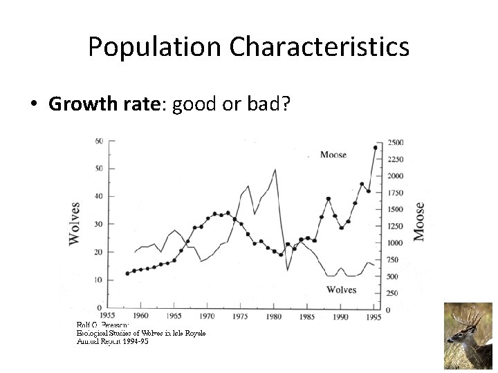 Population Characteristics • Growth rate: good or bad? 