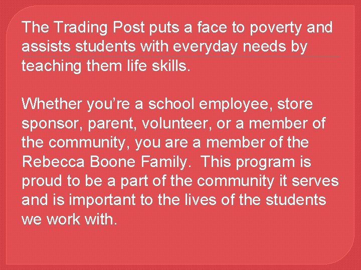 The Trading Post puts a face to poverty and assists students with everyday needs