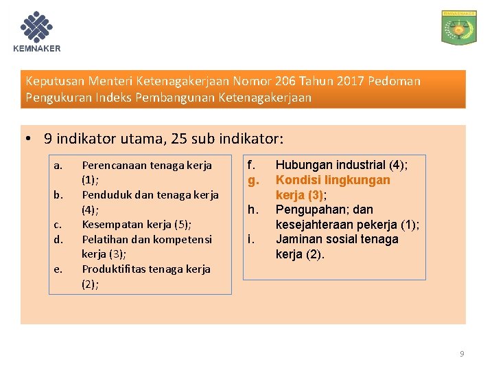 Keputusan Menteri Ketenagakerjaan Nomor 206 Tahun 2017 Pedoman Pengukuran Indeks Pembangunan Ketenagakerjaan • 9