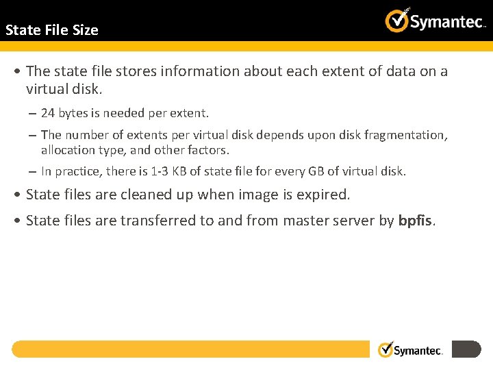 State File Size • The state file stores information about each extent of data