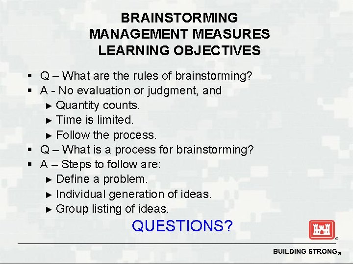 BRAINSTORMING MANAGEMENT MEASURES LEARNING OBJECTIVES § Q – What are the rules of brainstorming?
