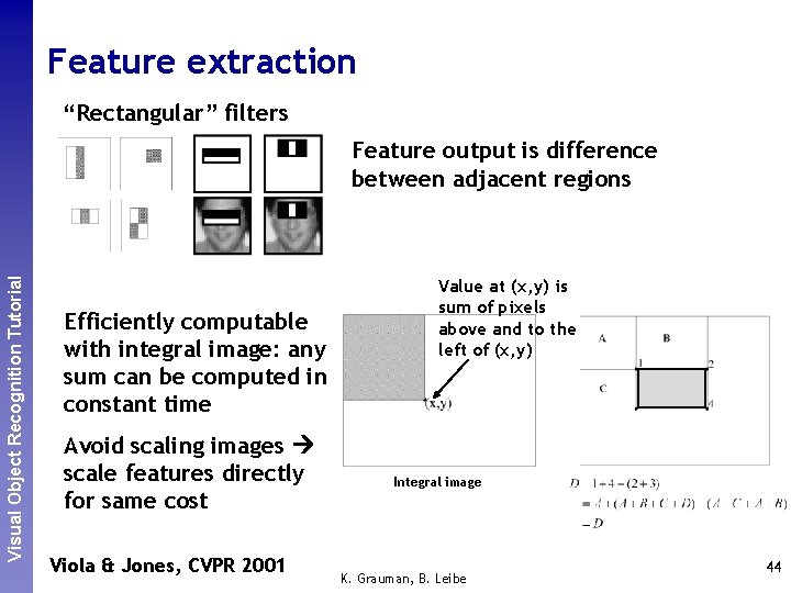 Feature extraction Perceptual and. Recognition Sensory Augmented Visual Object Tutorial Computing “Rectangular” filters Feature