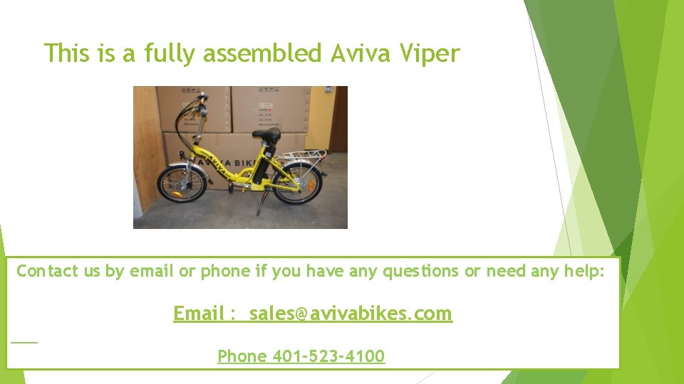This is a fully assembled Aviva Viper Contact us by email or phone if