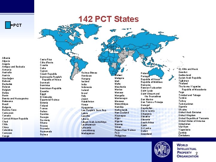 142 PCT States =PCT Albania Algeria Angola Antigua and Barbuda Armenia Australia Austria Azerbaijan