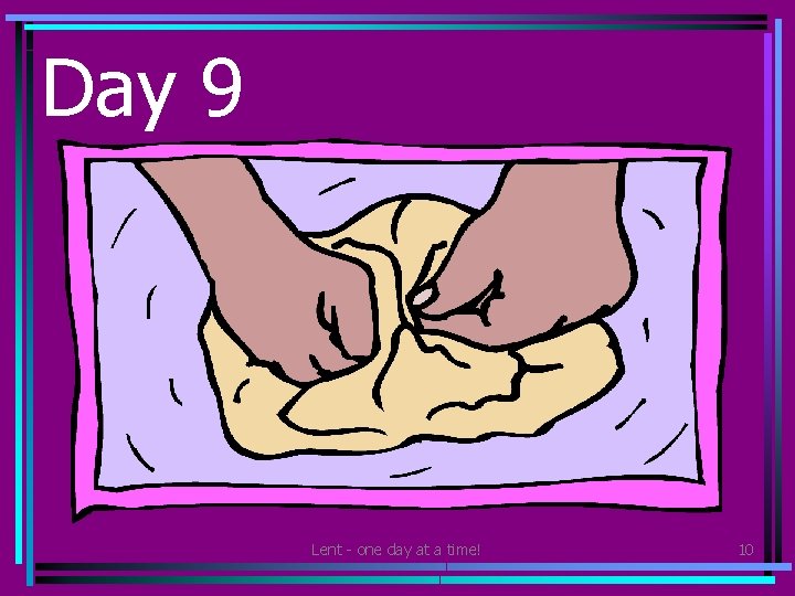 Day 9 • Help prepare a meal at home or school and find out