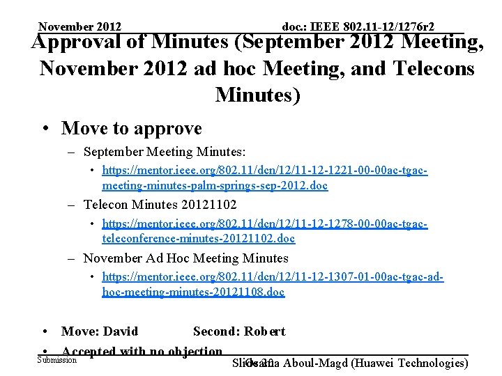 doc. : IEEE 802. 11 -12/1276 r 2 November 2012 Approval of Minutes (September