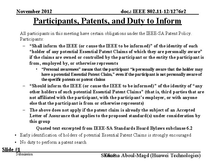 November 2012 doc. : IEEE 802. 11 -12/1276 r 2 Participants, Patents, and Duty