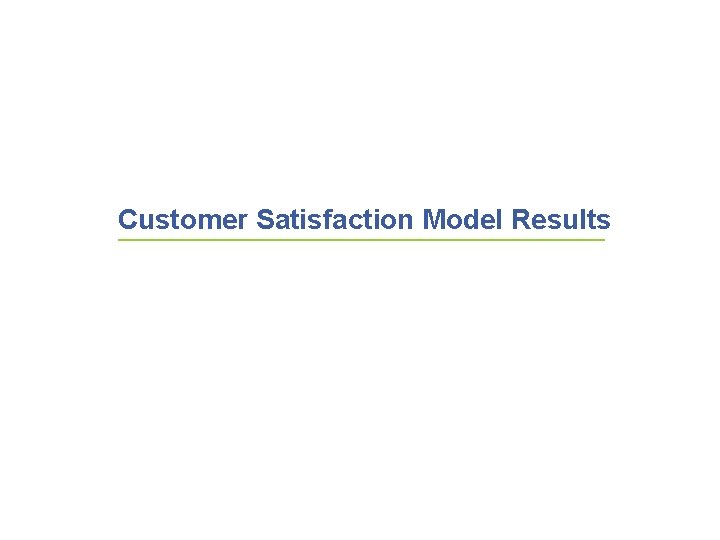 Customer Satisfaction Model Results 