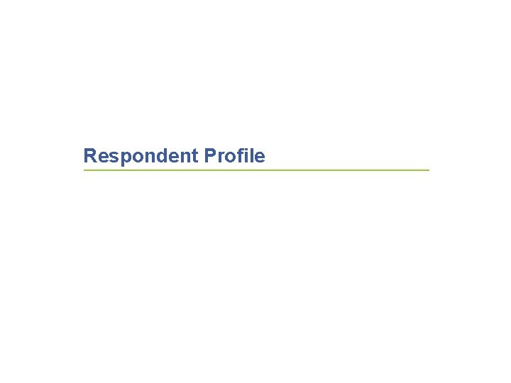 Respondent Profile 