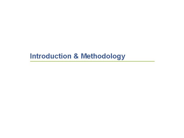 Introduction & Methodology 