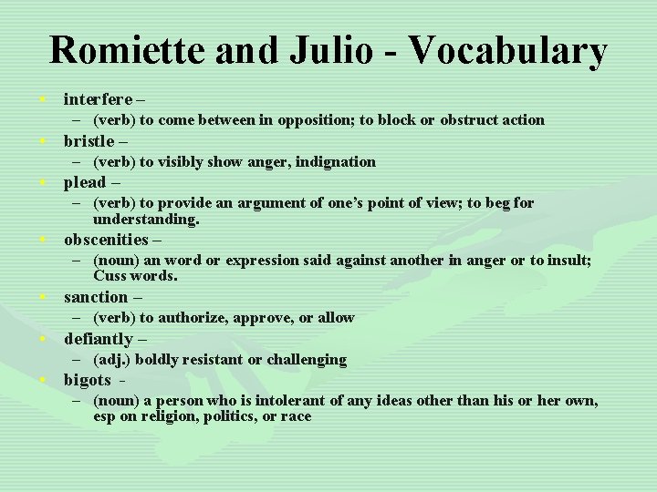 Romiette and Julio - Vocabulary • interfere – – (verb) to come between in