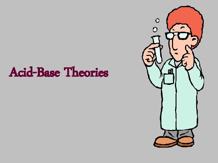 Acid-Base Theories 