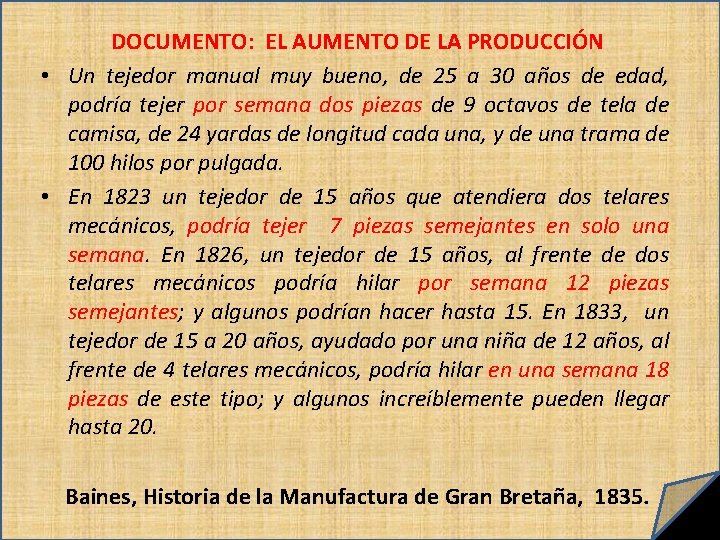 DOCUMENTO: EL AUMENTO DE LA PRODUCCIÓN • Un tejedor manual muy bueno, de 25
