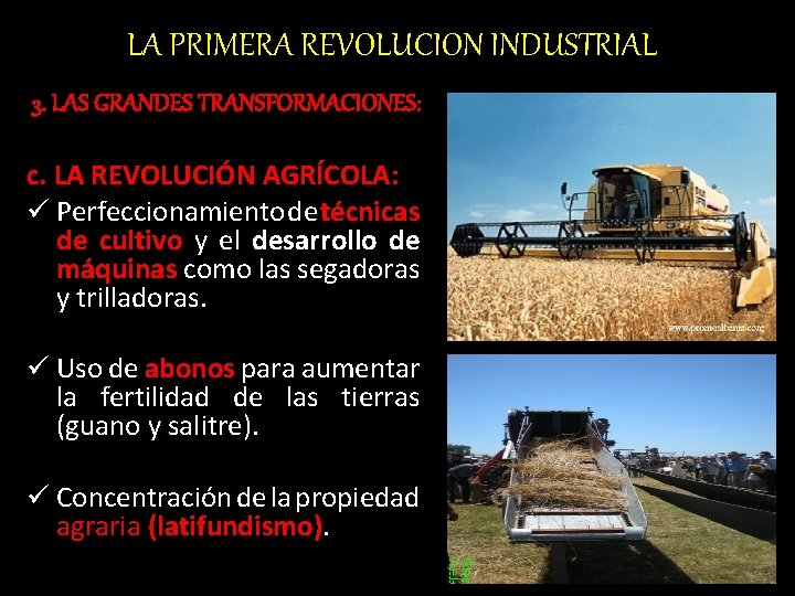 LA PRIMERA REVOLUCION INDUSTRIAL 3. LAS GRANDES TRANSFORMACIONES: c. LA REVOLUCIÓN AGRÍCOLA: ü Perfeccionamiento