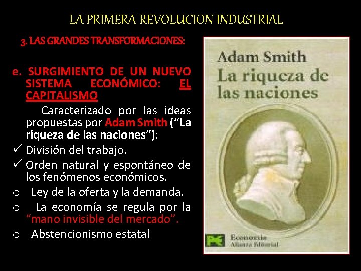 LA PRIMERA REVOLUCION INDUSTRIAL 3. LAS GRANDES TRANSFORMACIONES: e. SURGIMIENTO DE UN NUEVO SISTEMA