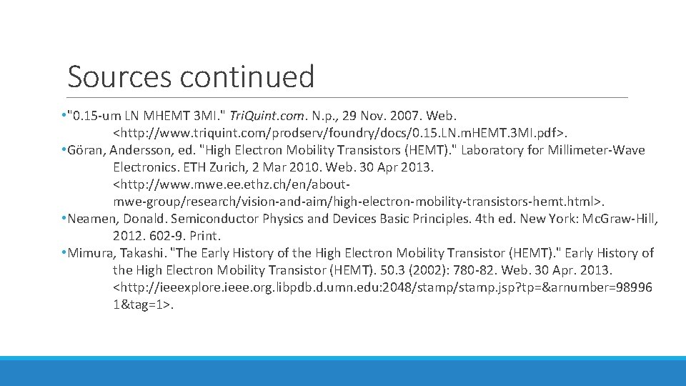 Sources continued • "0. 15 -um LN MHEMT 3 MI. " Tri. Quint. com.