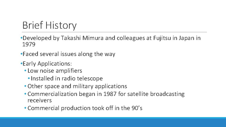 Brief History • Developed by Takashi Mimura and colleagues at Fujitsu in Japan in