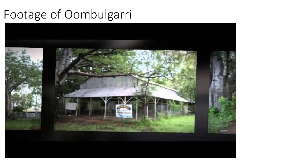 Footage of Oombulgarri 