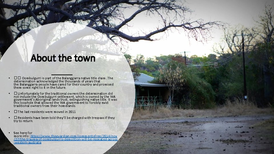 About the town • �� Oombulgurri is part of the Balanggarra native title claim.