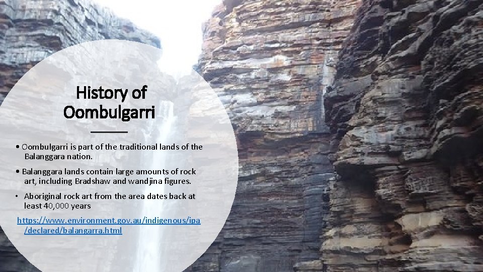 History of Oombulgarri • Oombulgarri is part of the traditional lands of the Balanggara