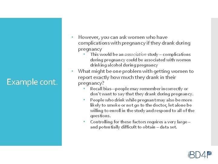 • However, you can ask women who have complications with pregnancy if they • However, you can ask women who have complications with pregnancy if they
