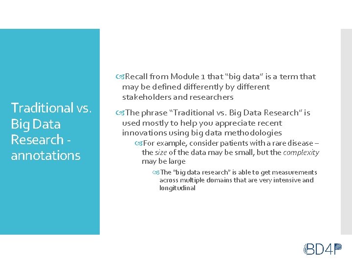 Traditional vs. Big Data Research annotations Recall from Module 1 that “big data” is Traditional vs. Big Data Research annotations Recall from Module 1 that “big data” is