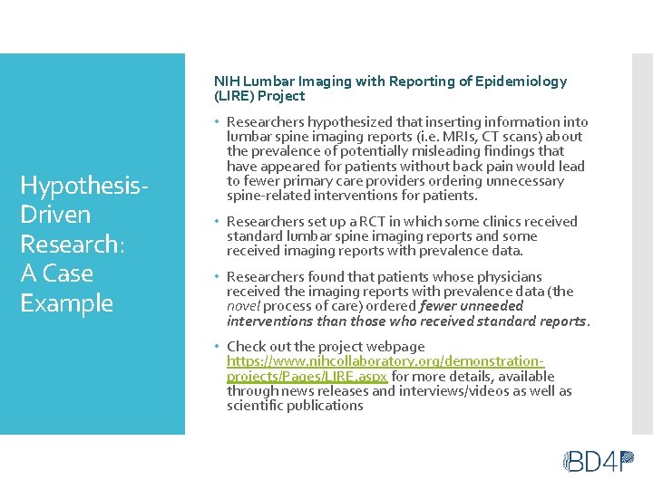 NIH Lumbar Imaging with Reporting of Epidemiology (LIRE) Project Hypothesis. Driven Research: A Case NIH Lumbar Imaging with Reporting of Epidemiology (LIRE) Project Hypothesis. Driven Research: A Case