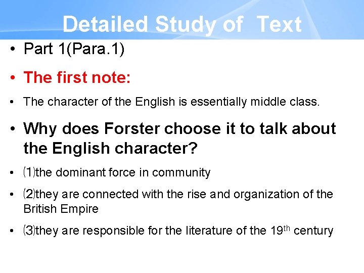 Detailed Study of Text • Part 1(Para. 1) • The first note: • The