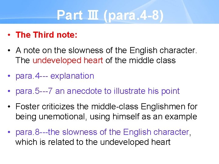 Part Ⅲ (para. 4 -8) • The Third note: • A note on the