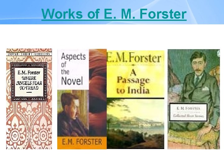Works of E. M. Forster 