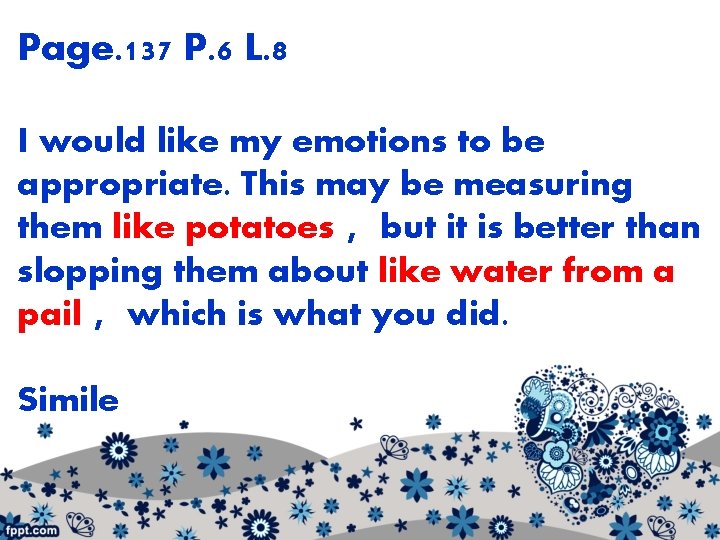 Page. 137 P. 6 L. 8 I would like my emotions to be appropriate.