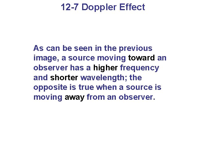 12 -7 Doppler Effect As can be seen in the previous image, a source