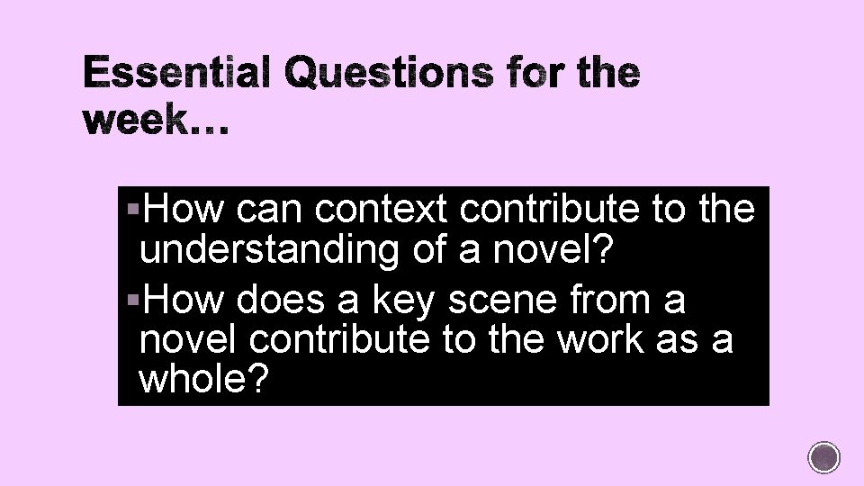 §How can context contribute to the understanding of a novel? §How does a key