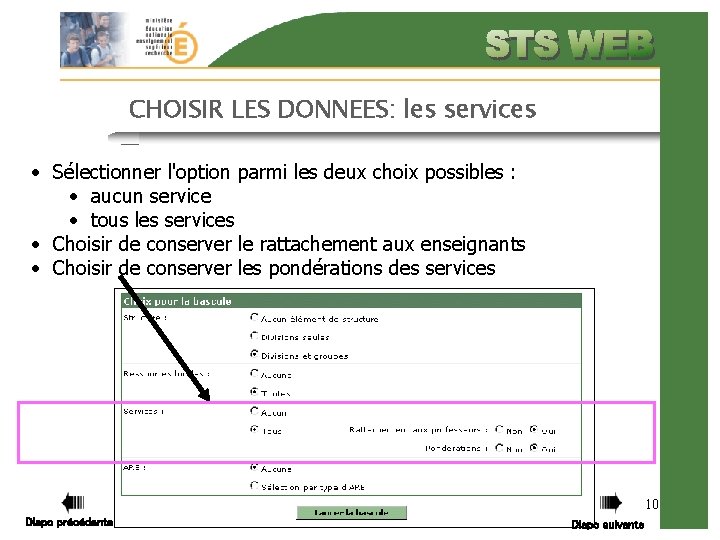 CHOISIR LES DONNEES: les services • Sélectionner l'option parmi les deux choix possibles :