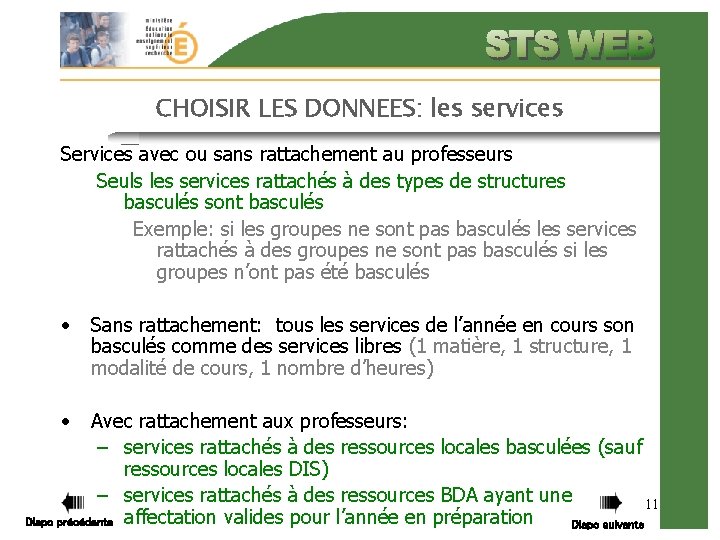 CHOISIR LES DONNEES: les services Services avec ou sans rattachement au professeurs Seuls les