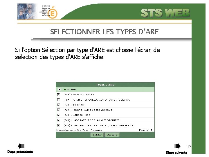 SELECTIONNER LES TYPES D’ARE Si l'option Sélection par type d'ARE est choisie l'écran de